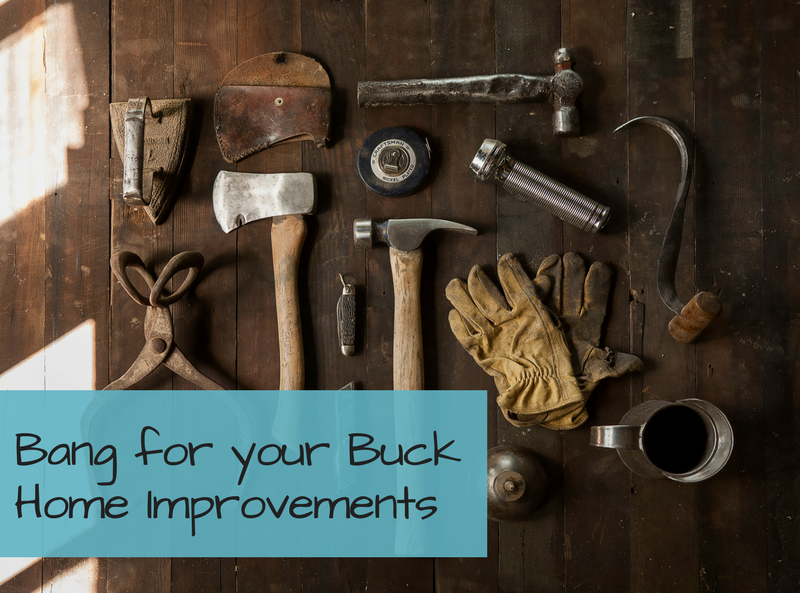 Bang for your buck home improvement upgrades